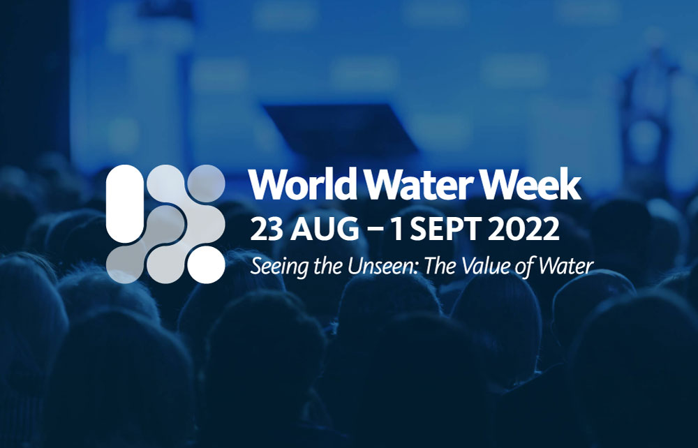 World Water Week 2022 - Seeing the Unseen: The Value of Water (white logo on a photo background with crowd attending a conference)